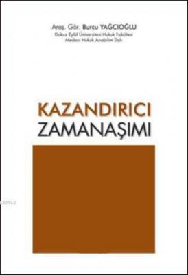 Kazandırıcı Zamanaşımı Burcu Yağcıoğlu