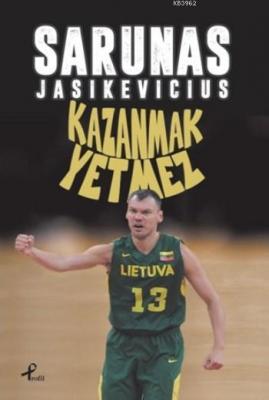 Kazanmak Yetmez Sarunas Jasikevicius