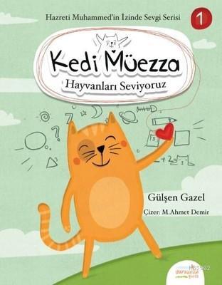 Kedi Müezza - Hayvanları Seviyoruz Gülşen Gazel