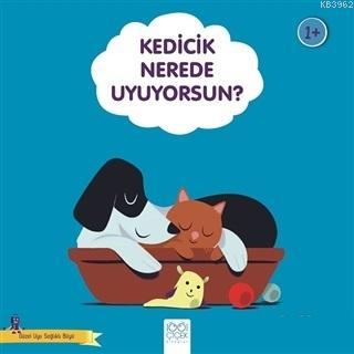 Kedicik Nerede Uyuyorsun? - Güzel Uyu Sağlıklı Büyü Didier Zanon