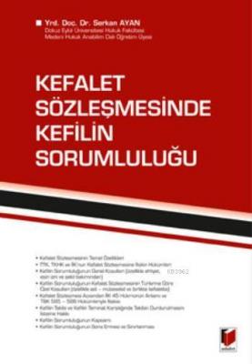 Kefalet Sözleşmesinde Kefilin Sorumluluğu Serkan Ayan