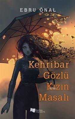 Kehribar Gözlü Kızın Masalı Ebru Önal