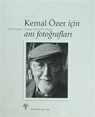 Kemal Özer İçin Anı Fotoğrafları Simge Özer Pınarbaşı