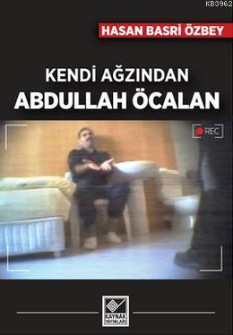 Kendi Ağzından Abdullah Öcalan Hasan Basri Özbey