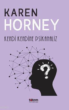 Kendi Kendine Psikanaliz Karen Horney