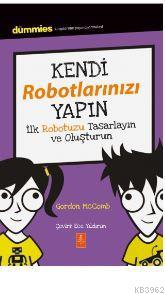 Kendi Robotlarınızı Yapın - Dummıes Junior- Building Your Own Robots G