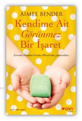 Kendime Ait Görünmez Bir İşaret Aimee Bender