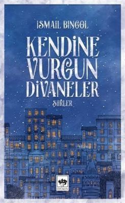 Kendine Vurgun Divaneler İsmail Bingöl