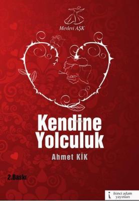 Kendine Yolculuk Ahmet Kik