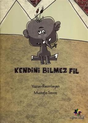 Kendini Bilmez Fil Mustafa Savaş