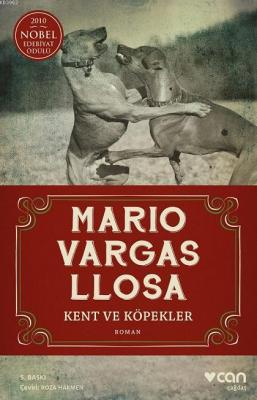 Kent ve Köpekler Mario Vargas Liosa