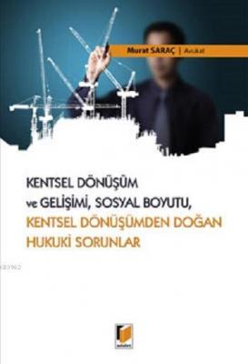 Kentsel Dönüşüm ve Gelişimi,Sosyal Boyutu Murat Saraç