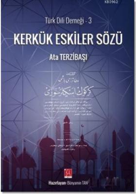 Kerkük Eskiler Sözü Ata Terzibaşı