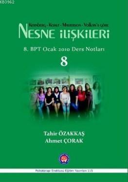 Kernberg - Kohut - Masterson - Volkan'a Göre Nesne İlişkileri 8 Tahir 