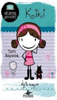 Kiki Tarz Hayatım Kyla May