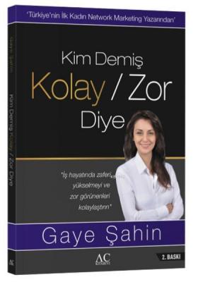 Kim Demiş Kolay / Zor Diye Gaye Şahin