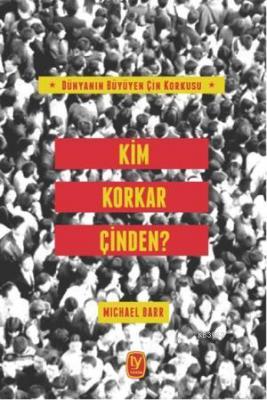 Kim Korkar Çinden? Michael Barr