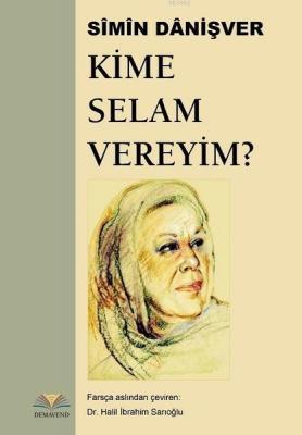 Kime Selam Vereyim? Simin Danişver