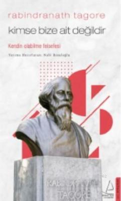 Kimse Bize Ait Değildir/Rabindranath Tagore Nabi Resuloğlu