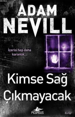 Kimse Sağ Çıkmayacak Adam Nevill