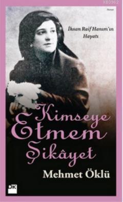 Kimseye Etmem Şikayet Mehmet Öklü