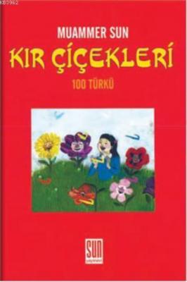 Kır Çiçekleri (100 Türkü) Muammer Sun