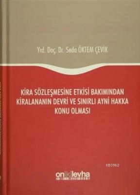 Kira Sözleşmesine Etkisi Bakımından Kiralananın Devri ve Sınırlı Ayni 