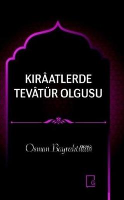 Kıraatlerde Tevatür Olgusu Osman Bayraktutan