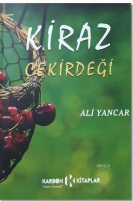 Kiraz Çekirdeği Ali Yancar