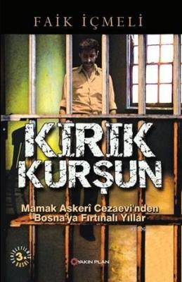 Kırık Kurşun Faik İçmeli