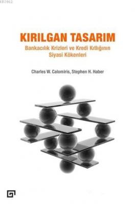 Kırılgan Tasarım Charles W. Calomiris