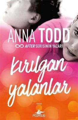 Kırılgan Yalanlar Anna Todd