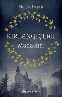 Kırlangıçlar Manastırı Helen Bryan