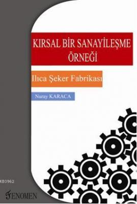 Kırsal Bir Sanayileşme Örneği Nuray Karaca