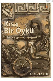 Kısa Bir Öykü Ulus Fatih