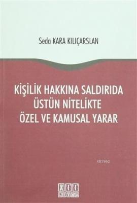 Kişilik Hakkına Saldırıda Üstün Nitelikte Özel ve Kamusal Yarar Seda K