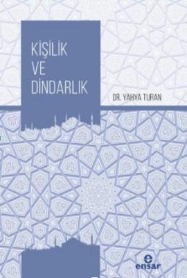 Kişilik ve Dindarlık Yahya Turan