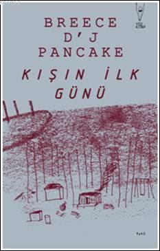 Kışın İlk Günü Breece D´J Pancake