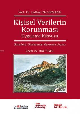 Kişisel Verilerin Korunması Uygulama Kılavuzu Lothar Determann