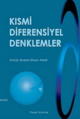 Kısmi Diferensiyel Denklemler İbrahim Ethem Anar