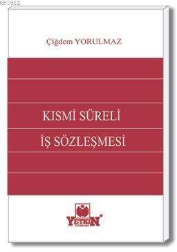 Kısmi Süreli İş Sözleşmesi Çiğdem Yorulmaz