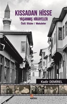 Kıssadan Hisse - Yaşanmış Hikayeler Kadir Demirel