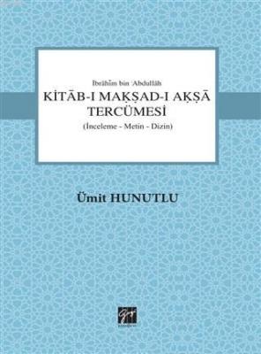 Kitab-ı Makşad-ı Akşa Tercümesi Ümit Hunutlu