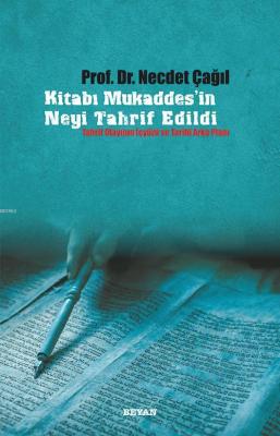 Kitabı Mukaddes'in Neyi Tahrif Edildi Necdet Çağıl