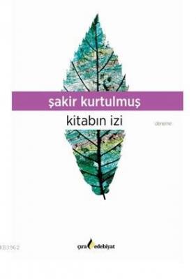 Kitabın İzi Şakir Kurtulmuş Şakir Kurtulmuş