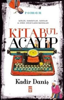 Kitabü'l Acayip Kadir Danış