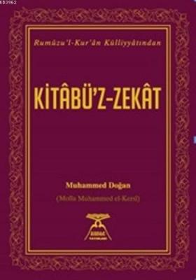 Kitabü'z-Zekat Muhammed Doğan (Molla Muhammed el-Kersî)