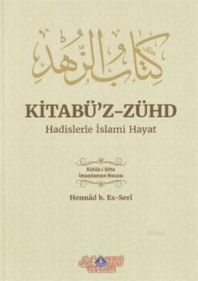 Kitabü'z-Zühd - Hadislerle İslami Hayat Hennad B. Es-Seri