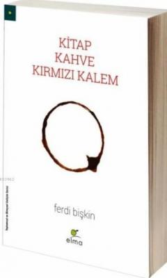 Kitap, Kahve, Kırmızı Kalem(Ciltsiz) Ferdi Bişkin