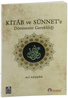 Kitap ve Sünnet'e Dönmenin Gerekliliği Ali Haşşan